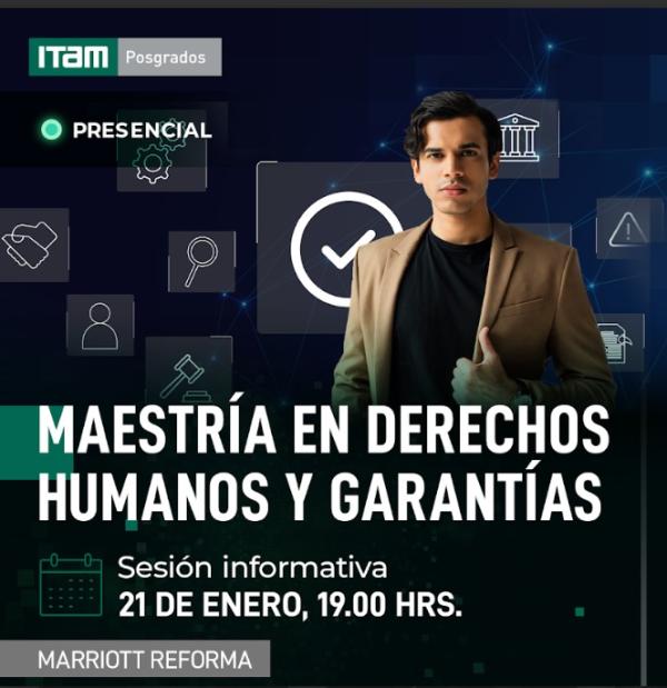 Sesión Informativa presencial de la Maestría en Derechos Humanos y Garantías. Hotel Marriott Reforma